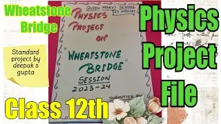 wheatstone Bridge  project for class 12th practicals #wheatstonebridge #physicsproject #class12th