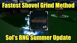 Fastest Shovel Grinding Method in Sol's RNG Summer Update!