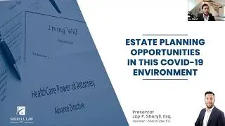 Estate Planning Opportunities in a COVID Environment - Important Webinar from Attorney, Jay Sheryll