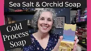 Making Sea Salt Orchid Cold Process Soap | Large Batch Soap Making