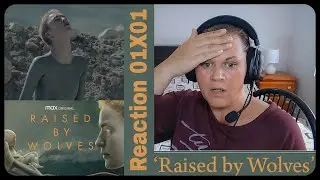 Raised By Wolves 01X01 REACTION | 'Raised by Wolves' RE-UPLOAD