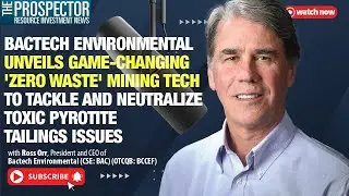 Ross Orr: 'Zero Waste' Mining Tech to Tackle and Neutralize Toxic Pyrotite Tailings Issues