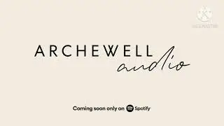 ARCHEWELL AUDIO,COMING SOON IN SPOTIFY