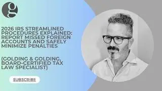 2026 IRS Streamlined Procedures Explained: Report Missed Foreign Accounts. Safely Minimize Penalties