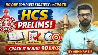 90 Days Complete Strategy to Crack HCS Prelims | Abhinav Sir | Best HCS Coaching | 9700796000
