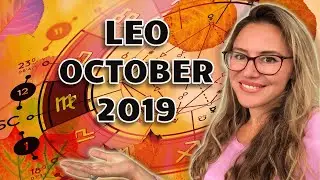 LEO OCTOBER 2019. Boldly MOVING ahead! Many BLESSINGS from Jupiter! Good Personal Life!