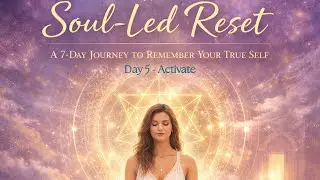 🔑 Day 5: ACTIVATE Your Energy with Boundaries | Soul-Led Reset