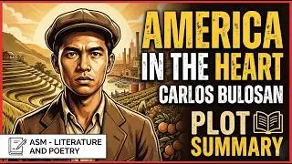 PLOT SUMMARY - America Is in the Heart by Carlos Bulosan