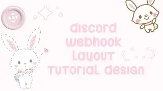  Discord Layout Design  ♡    &mdash;    Webhook  Utils  embed