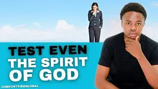 God has allowed us to test his spirit || ComfortFireGlobal