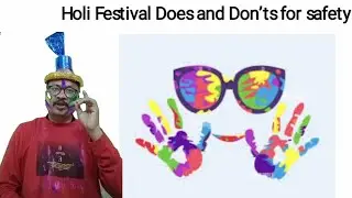 Safety tips for holi festival |सुरक्षित होली के लिए सुरक्षा मंत्र।By Gopal Bangade