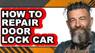 How to Repair Door Lock Car (easy Method)