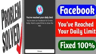 Fix Facebook You've reached your daily limit Problem 2026 || You've reached your daily limit Solved