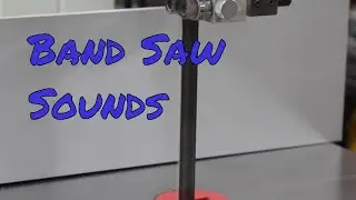 Sleep to Band Saw Sounds