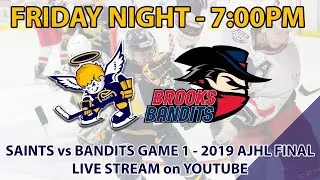 ReBroadcast - Spruce Grove Saints VS Brooks Bandits - Game 1, 2019 AJHL Final
