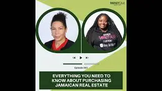 Everything You Need to Know About Purchasing Jamaican Real Estate | Ep. 393