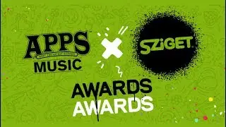 APPS Music & SZIGET: Awards 2018