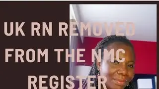 UK RN Removed from the NMC Register for Fraudulent/ Incorrect Revalidation Entry