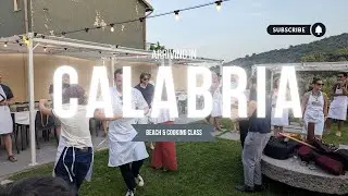 Calabria Arrival - Spiaggia Caminia Beach, Blanca Cruz & Brezza, Italian Cooking Class at Tropp