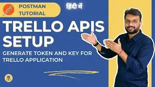 Postman Tutorial - How to get API Keys and Tokens for Trello
