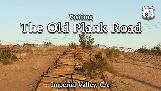 Посещение Old Plank Road в округе Империал, Калифорния