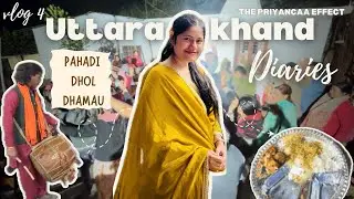 Pahadi dhol dhamau | Uttarakhand Diaries | VLOG 4 