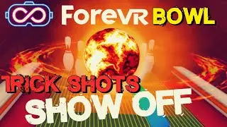 ForeVR Bowl Oculus Quest 2 | Trick Shots!