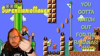 Super Mario Maker: You Gotta Watch Out For The Bananas! (Fruit Market Saga Pt. 1)