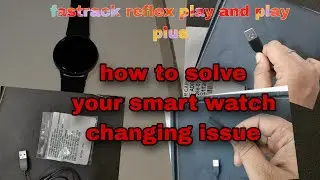 Решение для зарядки смарт-часов | Fastrack Reflex Play и Play Plus | Решение проблем с зарядкой T...