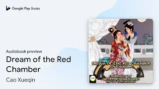 Dream of the Red Chamber by Cao Xueqin &middot; Audiobook preview