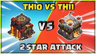 Th10 VS Th11 Attack | Th10 vs Th11  2 Star attack - Clash of Clans 2022
