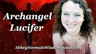 Archangel Lucifer on Human Emotions ❤️ Abbey's Psychic Services