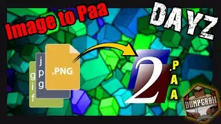 Как модифицировать DayZ на ПК &mdash; инструменты DayZ, конвертация изображений в PAA! Как конвертировать PNG/TGA/JPG в PAA!
