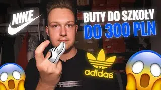 TOP 10 but&oacute;w do szkoły do 300 PLN! 2021! Same markowe! Adidas, nike, vans, puma, reebok, converse!