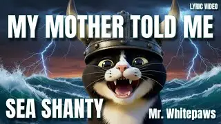 My Mother Told Me &ndash; Old Norse Folk Song (Mr. Whitepaws) | Lyric Video