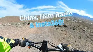 RANT & Ride! China, Ham Radio & Insta 360!