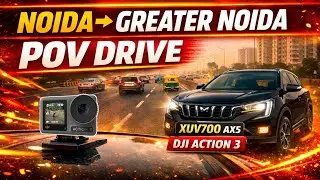Noida to Greater Noida POV Drive 🚗 | Mahindra XUV700 AX5 Petrol | DJI Action 3 Roof Mount