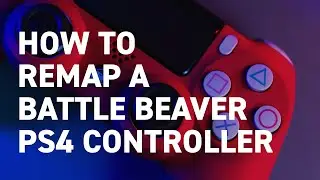 How to Remap a Battle Beaver PS4 Controller | Step-by-Step Guide