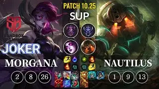 SB joker Morgana vs Nautilus Sup - KR Patch 10.25