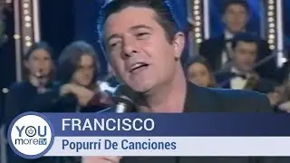 Francisco -  Popurrí De Canciones