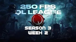 250 FPS - SEASON 3 - WEEK 2 | QUAKE LIVE | 2k stream | #quake #quakelive
