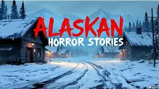 7 Real Alaska Wilderness Hauntings | Footsteps Circling the Cabin 😱