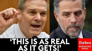 BREAKING: Jim Jordan Explodes Over Hunter Biden During Hearing: 'This Is As Real As It Gets!'