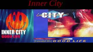 Inner City - Good Life (Extended Mix) from the album 