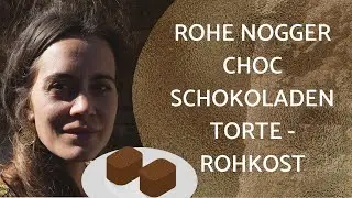 Rohe NOGGER CHOC Schokoladen Torte -ROHKOST - Vegan- Nussfrei - Glutenfrei - Laktosefrei