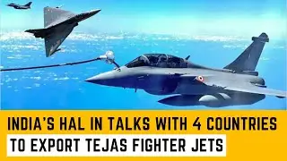 India's HAL in talks with 4 Countries to Export Tejas Fighter Jets