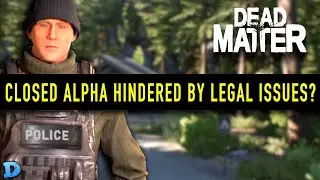 Dead Matter - Closed Alpha Release Date Announced - Legal Issue Held Development? Community UnHappy?
