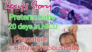 Lexy's Story: Born too soon / Preterm Baby / 20 days in NICU / Premature Baby / Precious Baby/