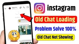 instagram old chat loading problem | instagram old chat not showing | Instagram chat loading problem