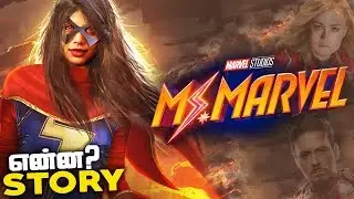 MS MARVEL - Story Plot and ORIGIN Explained (தமிழ்)